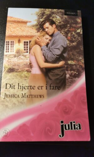 Dit hjerte er i fare, Jessica Matthews, Julia, Harlequin,  Nr 752/2006