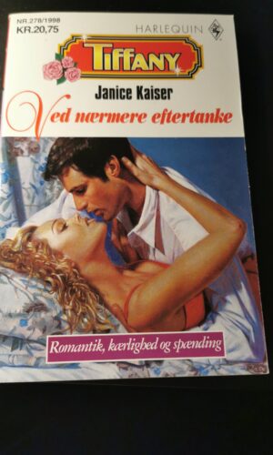 Ved nærmere eftertanke, Janice Kaiser, Tiffany, Harlequin,  Nr 278/1998