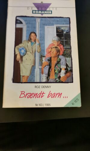 Brændt barn, Roz Denny, De bedste romaner, Nr 163/1995