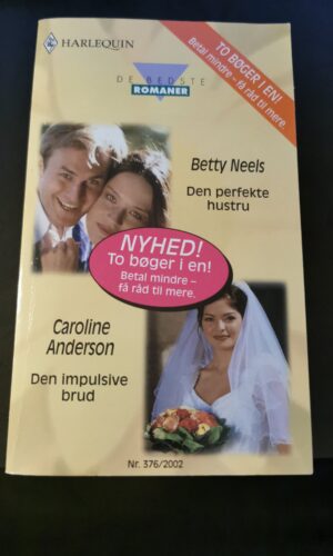 Den perfekte hustru, Betty Neels, Den impulsive brud, Caroline Anderson, Harlequin,  De bedste romaner, Nr 376/2002