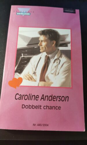 Dobbelt chance, Caroline Anderson , Harlequin, De bedste romaner, Nr 440/2004