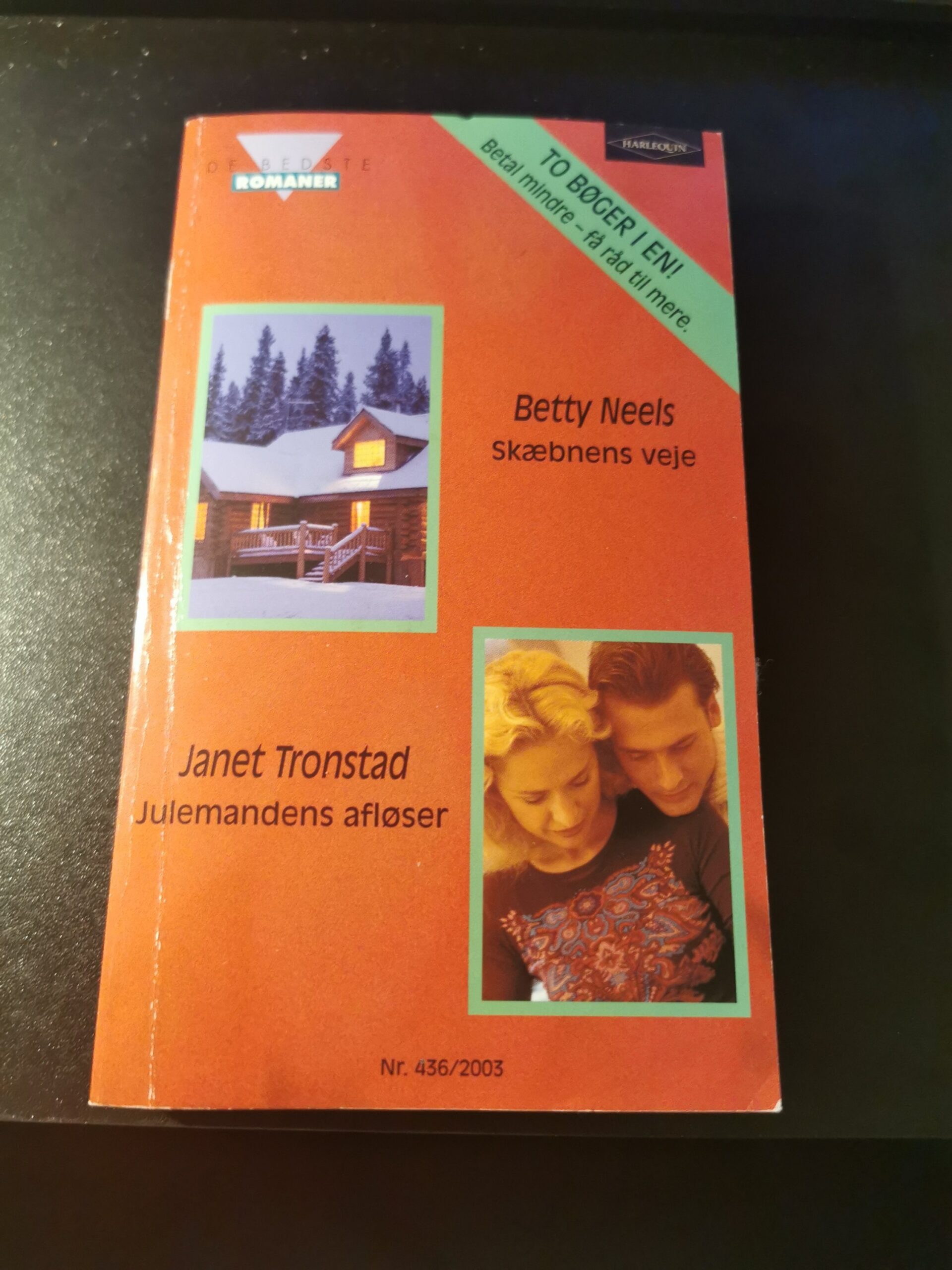 Skæbnens veje, Betty Neels, Julemandens afløser, Janet Tronstad , Harlequin, De bedste romaner, Nr 436/2003