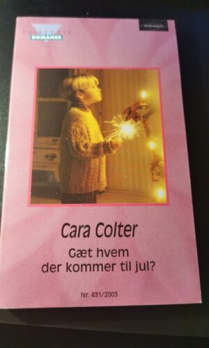 Gæt hvem der kommer til jul, Cara Colter , Harlequin, De bedste romaner, Nr 431/2003