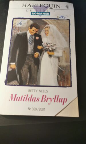 Matildas bryllup, Betty Neels , Harlequin, De bedste romaner, Nr 329/2001