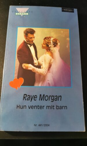 Hun venter mit barn, Raye Morgan , Harlequin, De bedste romaner, Nr 441/2004