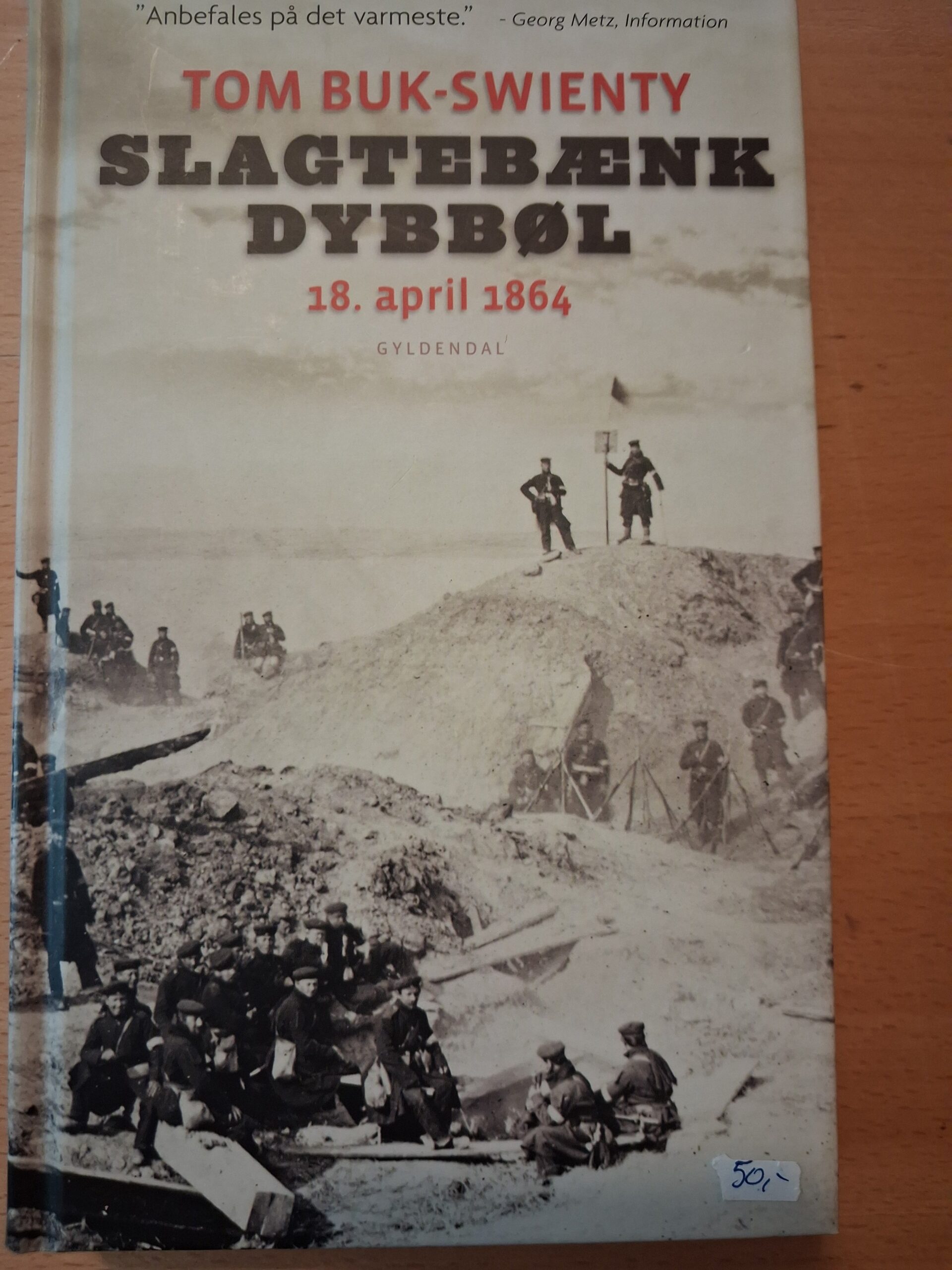 Slagterbænk Dybbøl - 18. april 1864 - Tom Buk-Swienty