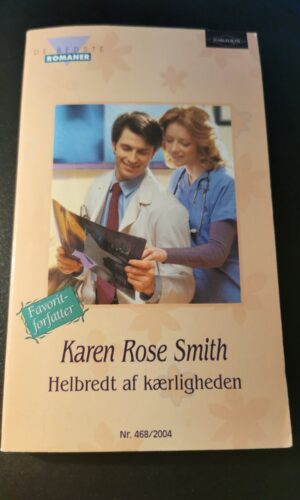 Helbredt af kærligheden, Karen Rose Smith, Harlequin, De bedste romaner, Nr 468/2004