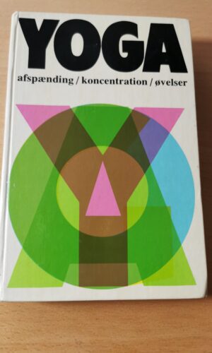 Yoga, Afspænding, Konsentration, Øvelser, Andre Van Lysebeth