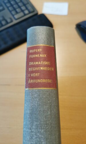 Dramatiske Begivenheder I Vort Århundrede, Rupert Furneaux
