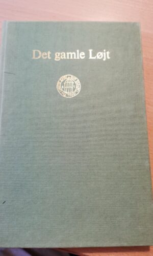 Det Gamle Løjt 1981, Løjt Sogns lokalhistoriske forening