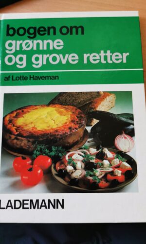 Bogen om grønne og grove retter, Lotte Haveman