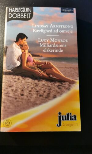 Kærlighed ad omveje - Lindsay Armstrong - Milliardærens elskerinde - Lucy Monroe