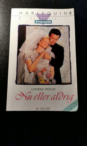Nu eller aldrig, Catherine Spencer, Harlequin, De bedste romaner, Nr. 219/1997
