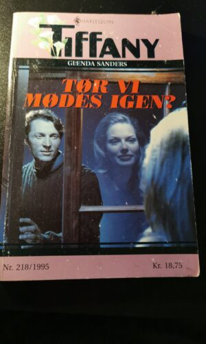 Tør vi mødes igen, Glenda Sanders, Harlequin, Tiffany, Nr. 218/1995
