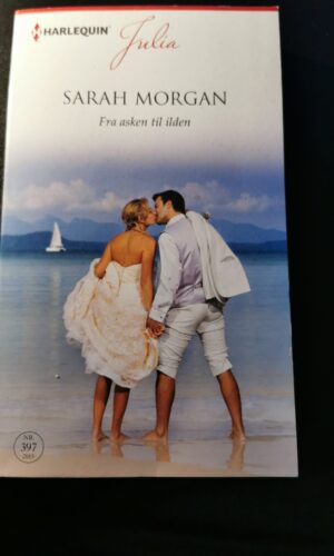 Fra asken til ilden, Sarah Morgan, Harlequin, Julia, Nr. 397/2015