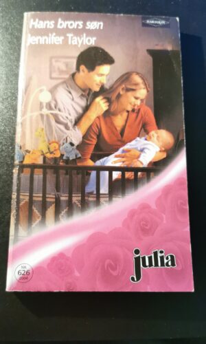 Hans brors søn, Jennifer Taylor, Harlequin, Julia, Nr. 626/2004