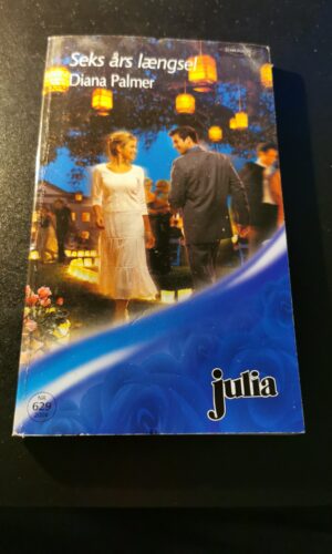 Seks års længsel, Diana Palmer,  Julia, Harlequin, Nr. 629/2004