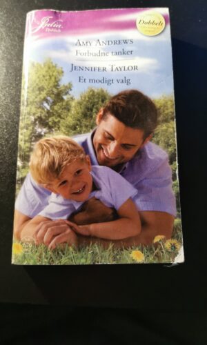 Forbudne tanker, Amy Andrews, Et modigt valg, Jennifer Taylor, Harlequin, Nr. 676/2012