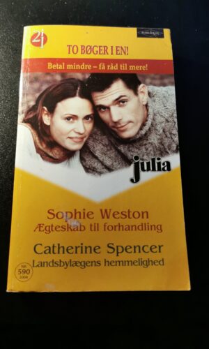 Ægteskab til forhandling, Sophie Weston, Landsbylægens hemmelighed, Catherine Spencer, Harlequin, Julia, Nr. 590/2004