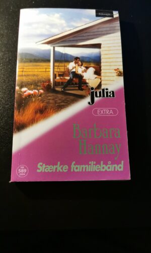 Stærker familiebånd, Barbara Hannay, Harlequin, Julia, Nr. 589/2004