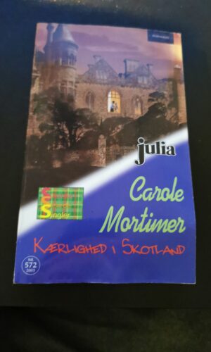 Kærlighed i Skotland, Carole Mortimer, Harlequin, Julia, Nr. 572/2003
