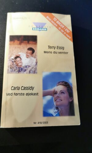 Mens du venter, Terr Essig, Ved første øjekast, Carla Cassidy, Harlequin, De bedste romaner, Nr. 418/2003