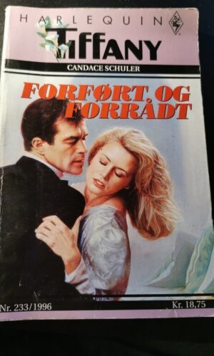 Forført og forrådt, Candace Schuler, Tiffany, Harlequin, Nr. 233/1996