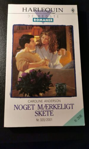 Noget mærkeligt skete, Caroline Anderson, Harlequin, De bedste romaner, Nr. 320/2001
