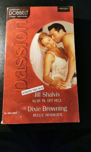 Klar til det hele, Jill Shalvis, Reelle hensigter, Dixie Browning, Harlequin, Nr. 408/2004