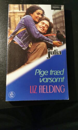 Pige træd varsomt, Liz Fielding, Harlequin, Julia, Nr. 571/2003