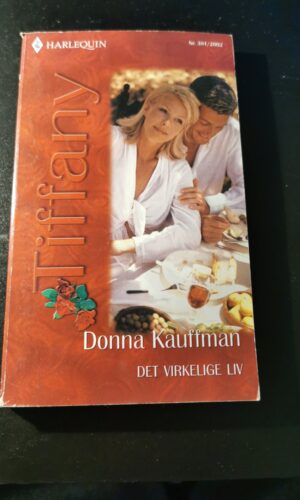 Det virkelige liv, Donna Kauffmann, Tiffany, Harlequin, Nr. 381/2002
