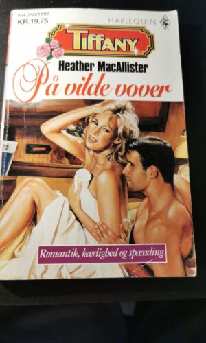 På vilde vover, Heather MacAllister , Tiffany, Harlequin, Nr. 250/1997