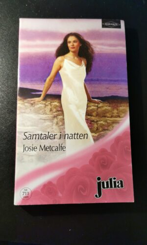 Samtaler i natten, Josie Metcalfe, Harlequin, Julia, Nr. 711/2005