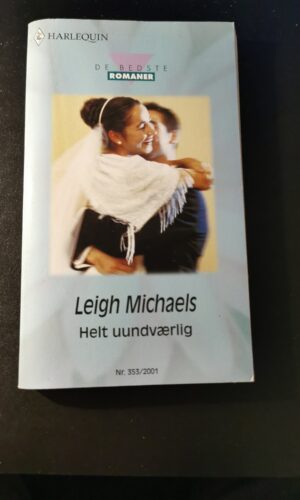 Helt uundværlig, Leigh Michaels, Harlequin, De bedste romaner, Nr. 353/2001