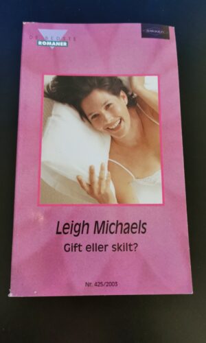 Gift eller skilt, Leigh Michaels, Harlequin, De bedste romaner, Nr. 425/2003