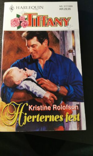 Hjerternes fest, Kristine Rolofson, Harlequin, Tiffany, Nr, 317/2000