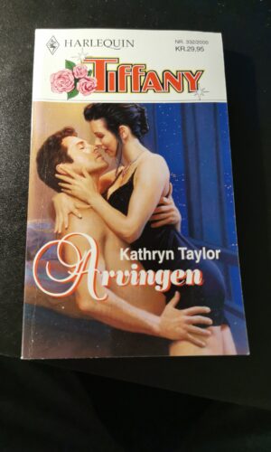 Arvingen, Kathryn Taylor, Harlequin, Tiffany, Nr, 332/2000