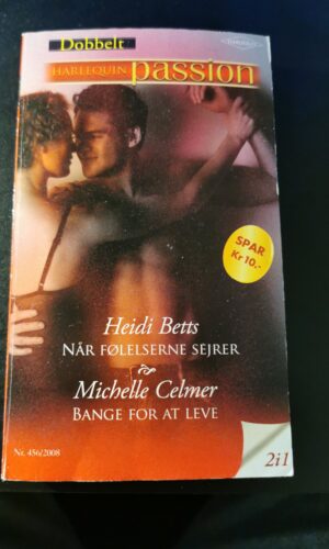 Når følelser sejrer, Heidi Betts, Bange for at leve, Michelle Celmer, Harlequin, Tiffany, Nr. 456/2008