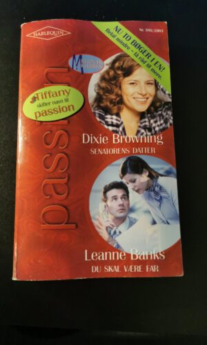 Senatorens datter, Dixie Browning, Du skal være far, Leanne Banks, Harlequin, Tiffany, Nr. 396/2003