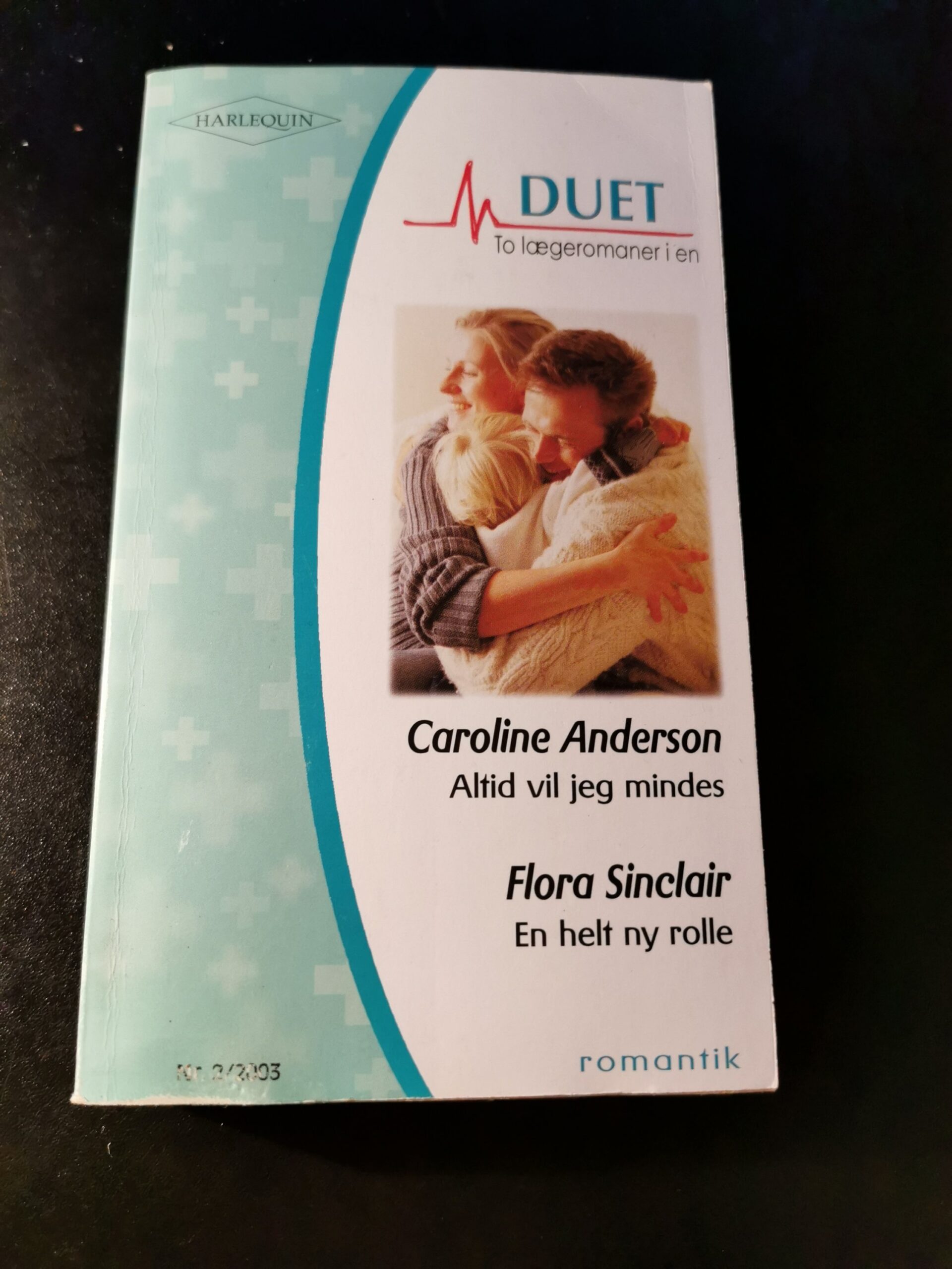 Altid vil jeg mødes, Caroline Anderson, En helt ny rolle, Flora Sinclair, Harlequin, Nr. 2/2003