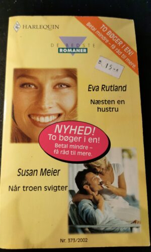 Næsten en hustru, Eva Rutland, Når troen svigter, Susan Meier, Harlequin, Nr. 373/2002