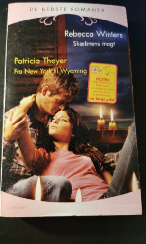 Skæbnens magt, Rebecca Winters, Fra New York til Wyoming, Patricia Thayer, De bedste romaner, Nr. 692/2009