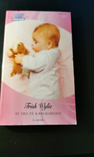 At tro på kærligheden, Trish Wylie, De bedste romaner, Harlequin, Nr. 648/2008