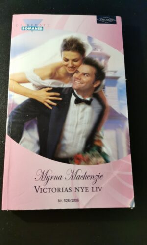 Victorias nye liv, Myrna Mackinzie, De bedste romaner, Harlequin, Nr. 528/2006