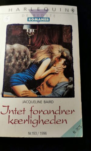 Intet forandre kærligheden, Jacqueline Baird, De bedste romaner, Harlequin, Nr. 193/1996
