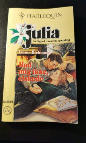 Had mig ikke elskede, Emma Richmond, De bedste romaner, Harlequin, Julia, Nr. 438